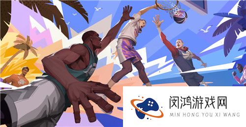 潮流席卷街头！《全明星街球派对》概念PV曝光、首测定档！