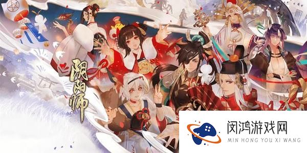 阴阳师SP阶式神分析养成推荐攻略